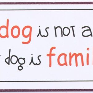 Sign - My dog is not a pet, my dog..